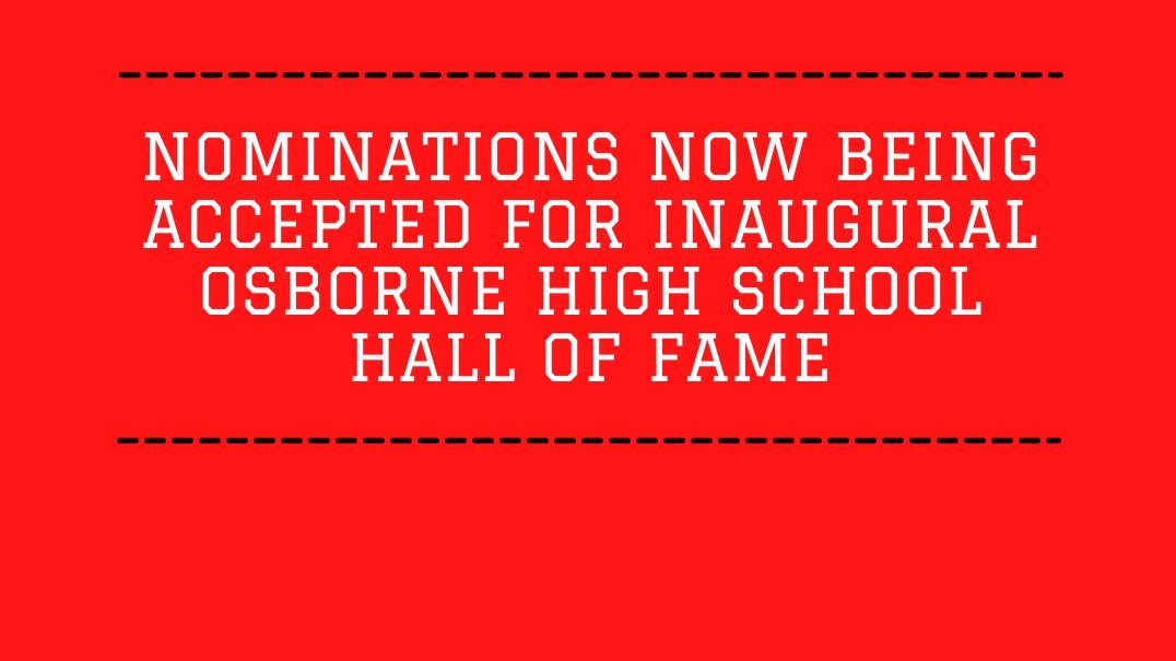 nominations now being accepted for inaugural osborne high school hall of fame